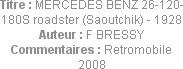 Titre : MERCEDES BENZ 26-120-180S roadster (Saoutchik) - 1928
Auteur : F BRESSY
Commentaires : Re...