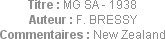 Titre : MG SA - 1938
Auteur : F. BRESSY
Commentaires : New Zealand