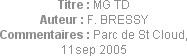 Titre : MG TD
Auteur : F. BRESSY
Commentaires : Parc de St Cloud, 11sep 2005