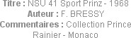 Titre : NSU 41 Sport Prinz - 1968
Auteur : F. BRESSY
Commentaires : Collection Prince Rainier - M...