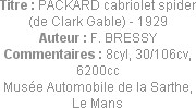 Titre : PACKARD cabriolet spider (de Clark Gable) - 1929
Auteur : F. BRESSY
Commentaires : 8cyl, ...