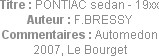 Titre : PONTIAC sedan - 19xx
Auteur : F.BRESSY
Commentaires : Automedon 2007, Le Bourget