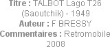 Titre : TALBOT Lago T26 (Saoutchik) - 1949
Auteur : F BRESSY
Commentaires : Retromobile 2008