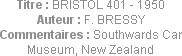 Titre : BRISTOL 401 - 1950
Auteur : F. BRESSY
Commentaires : Southwards Car Museum, New Zealand