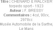 Titre : CHENARD & WALCKER torpedo sport - 1923
Auteur : F. BRESSY
Commentaires : 4cyl, 90cv, 2978...