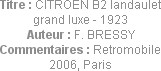 Titre : CITROEN B2 landaulet grand luxe - 1923
Auteur : F. BRESSY
Commentaires : Retromobile 2006...