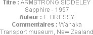 Titre : ARMSTRONG SIDDELEY Sapphire - 1957
Auteur : F. BRESSY
Commentaires : Wanaka Transport mus...