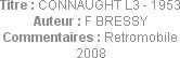 Titre : CONNAUGHT L3 - 1953
Auteur : F BRESSY
Commentaires : Retromobile 2008