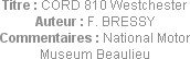 Titre : CORD 810 Westchester
Auteur : F. BRESSY
Commentaires : National Motor Museum Beaulieu
