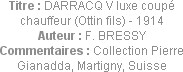 Titre : DARRACQ V luxe coupé chauffeur (Ottin fils) - 1914
Auteur : F. BRESSY
Commentaires : Coll...