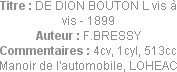 Titre : DE DION BOUTON L vis à vis - 1899
Auteur : F.BRESSY
Commentaires : 4cv, 1cyl, 513cc
Mano...