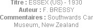 Titre : ESSEX (US) - 1930
Auteur : F. BRESSY
Commentaires : Southwards Car Museum, New Zealand