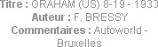 Titre : GRAHAM (US) 8-19 - 1933
Auteur : F. BRESSY
Commentaires : Autoworld - Bruxelles