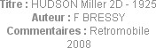 Titre : HUDSON Miller 2D - 1925
Auteur : F BRESSY
Commentaires : Retromobile 2008