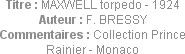 Titre : MAXWELL torpedo - 1924
Auteur : F. BRESSY
Commentaires : Collection Prince Rainier - Mona...