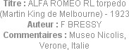 Titre : ALFA ROMEO RL torpedo (Martin King de Melbourne) - 1923
Auteur : F BRESSY
Commentaires : ...
